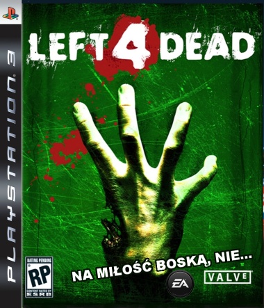 Jest szansa na Left 4 Dead na PlayStation 3