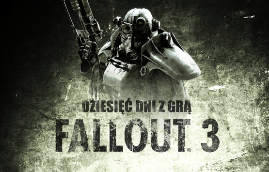 Dziesięć dni z grą Fallout 3 – dzień pierwszy