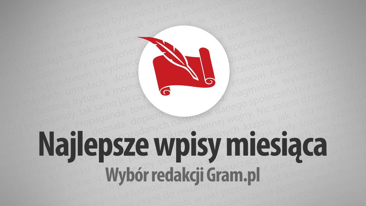 Gramsajtowe wpisy miesiąca - wybór redakcji gram.pl