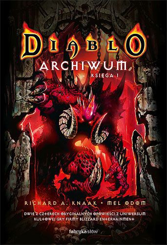 Wkrótce premiera książki Diablo Archiwum autorstwa Richarda A. Knaaka