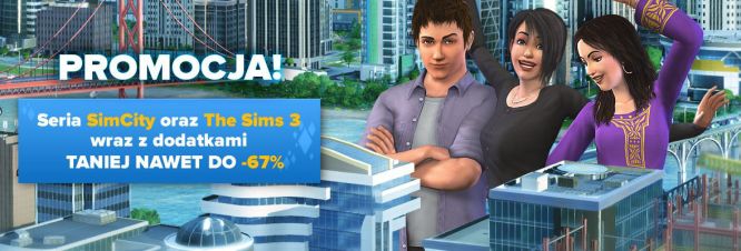 Promocja w sklepie gram.pl! Wersje cyfrowe gier The Sims 3 i SimCity z dodatkami w atrakcyjnych cenach!