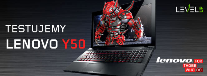 Laptop Lenovo Y50 przetestowany przez Gramowiczów