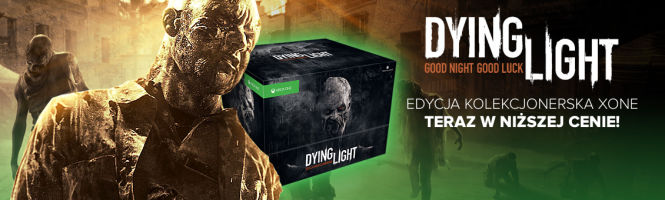 Sklep: Dying Light - Edycja Kolekcjonerska na Xbox One taniej o 35%!