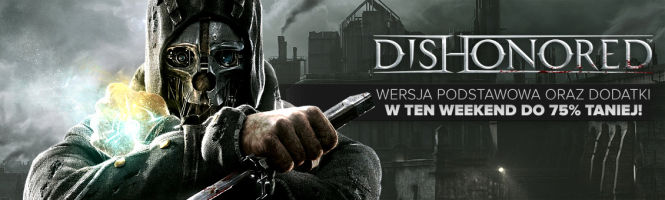 Sklep: Dishonored i dodatki taniej do 75%