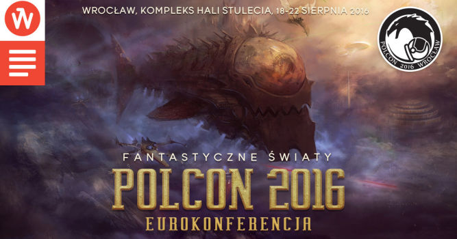 Zapraszamy na Polcon 2016 - ogólnopolski festiwal literatury i fantastyki