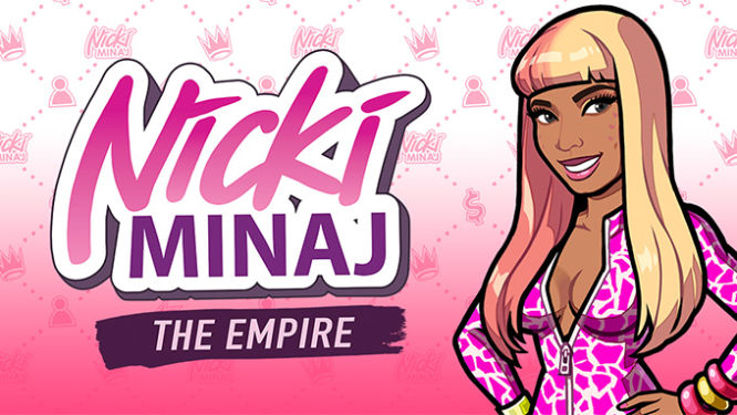 W Nicki Minaj: The Empire rozbudujesz swoje hip-hopowe imperium
