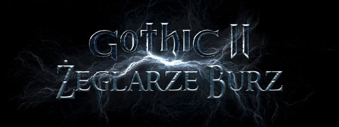 Gothic II Żeglarze Burz – zobacz pierwszy zwiastun fabularnej modyfikacji do gry Piranha Bytes