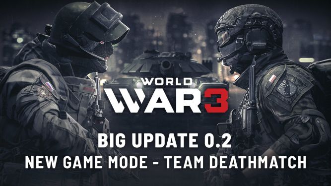 World War 3 z aktualizacją 0.2 wprowadzającą Team Deathmatch
