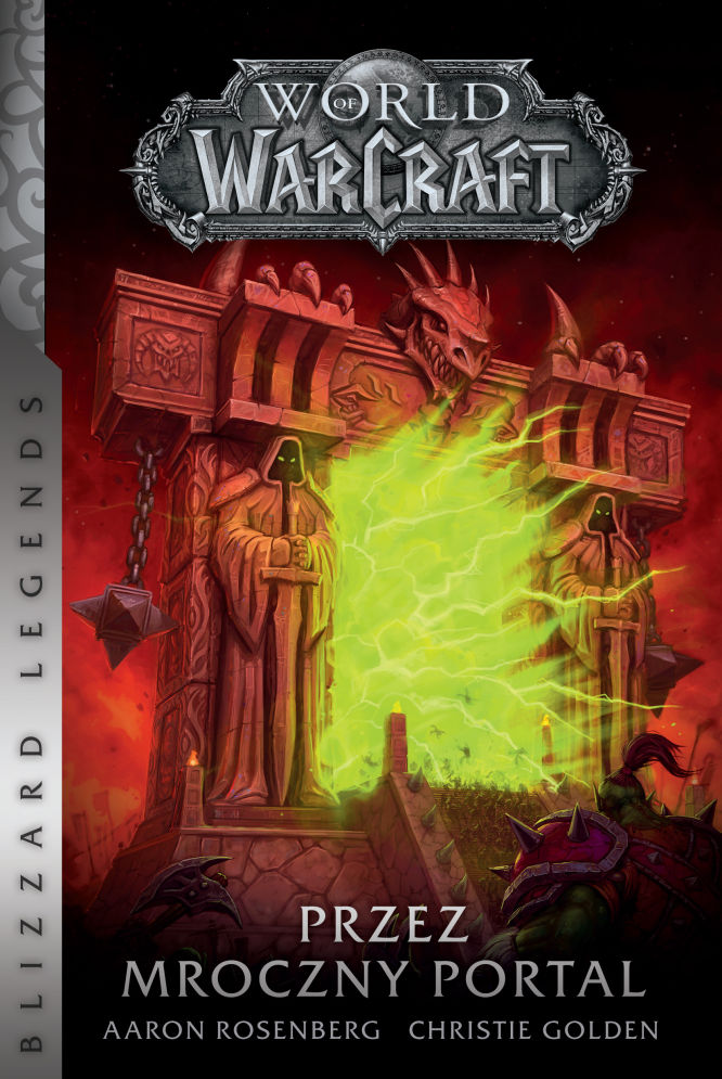 World of Warcraft: Przez Mroczny Portal pióra Christie Golden i Aarona Rosenberga zadebiutuje już jutro